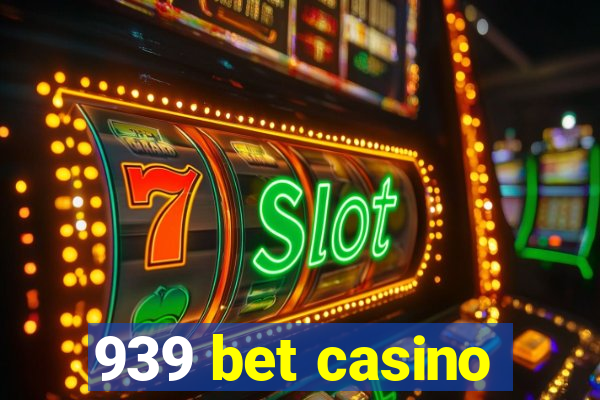 939 bet casino